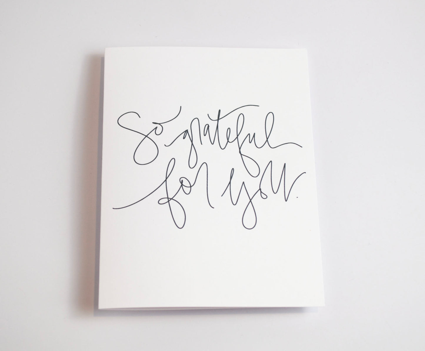 So Grateful for You - Black & White Card