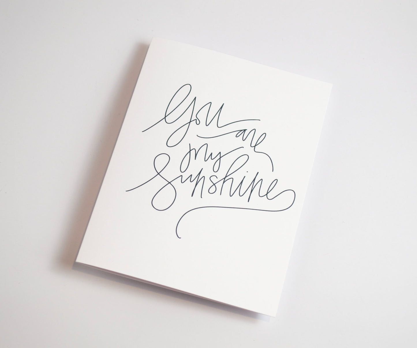 You Are My Sunshine - Black & White Card