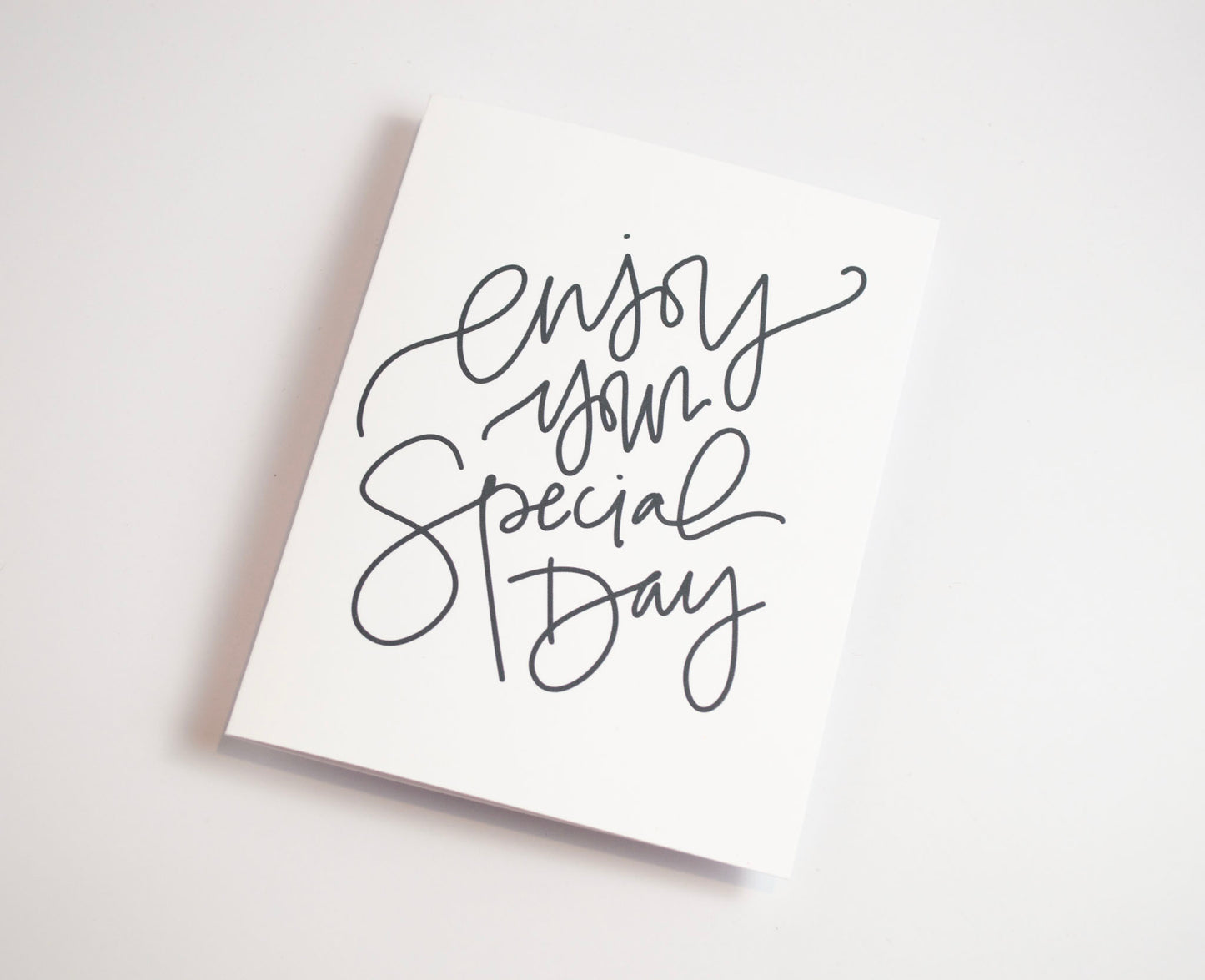Enjoy Your Special Day - Black & White Card