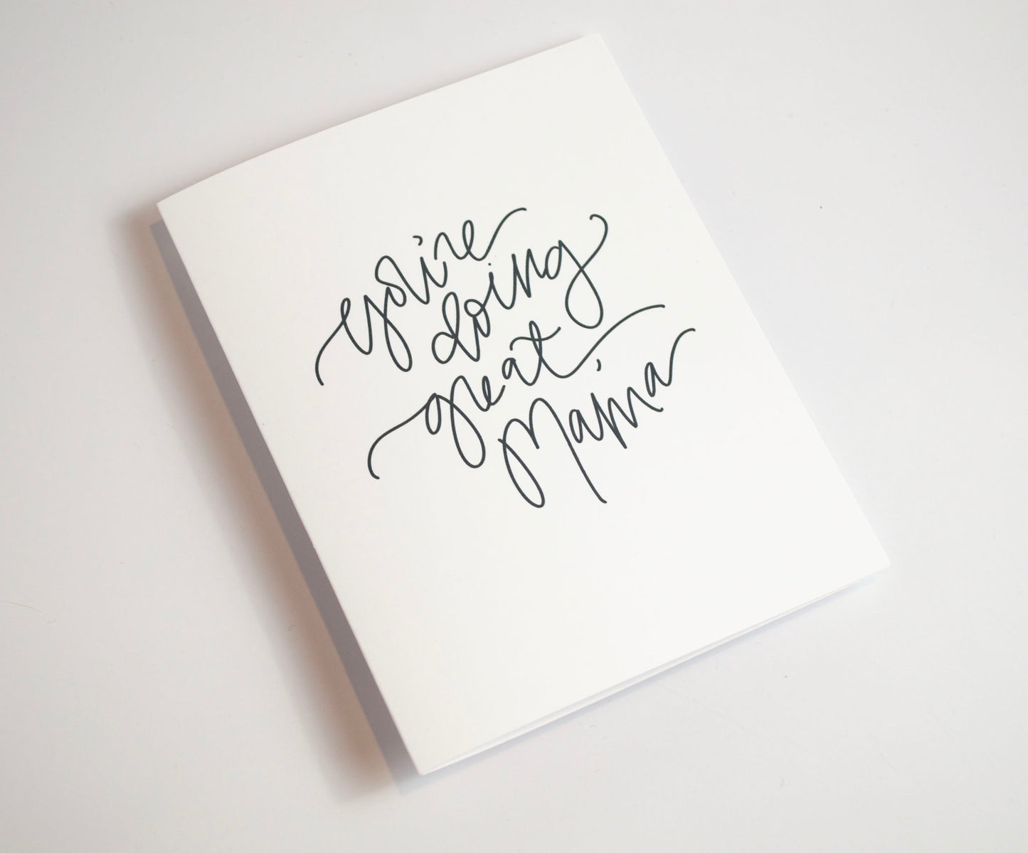 You're Doing Great, Mama - Black & White Card