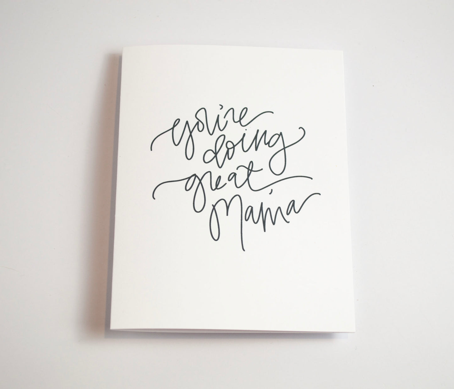 You're Doing Great, Mama - Black & White Card