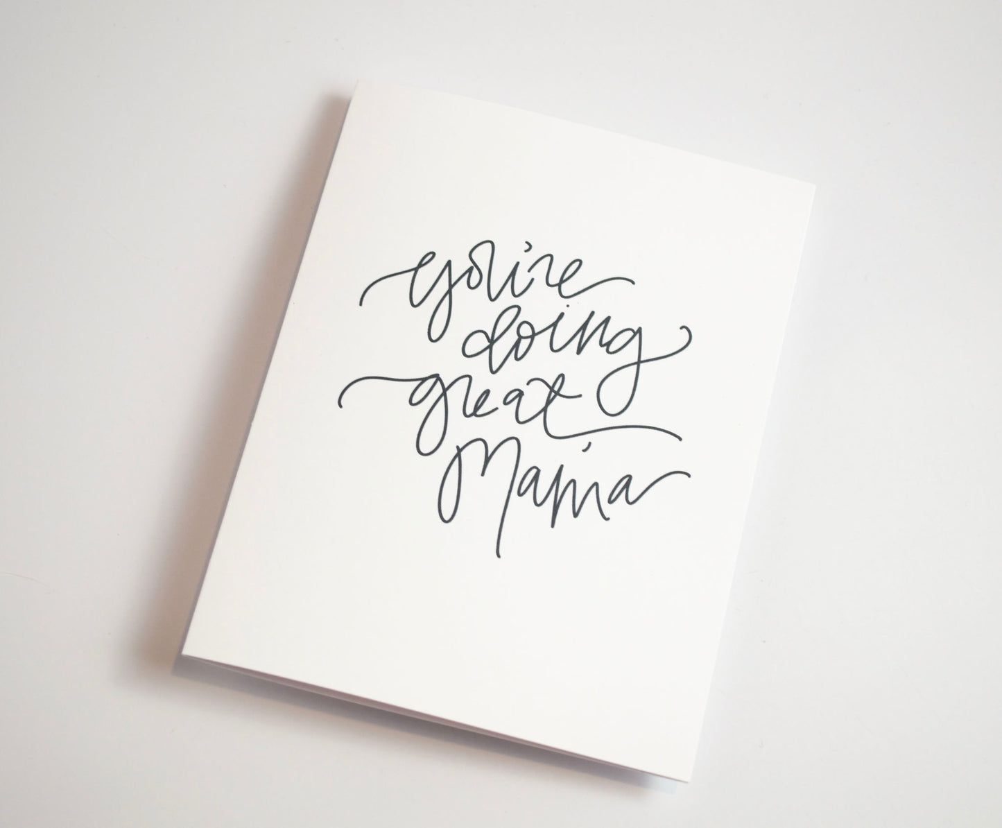 You're Doing Great, Mama - Black & White Card