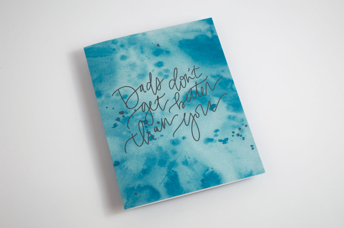 Dads Don't Get Better - Watercolor Card