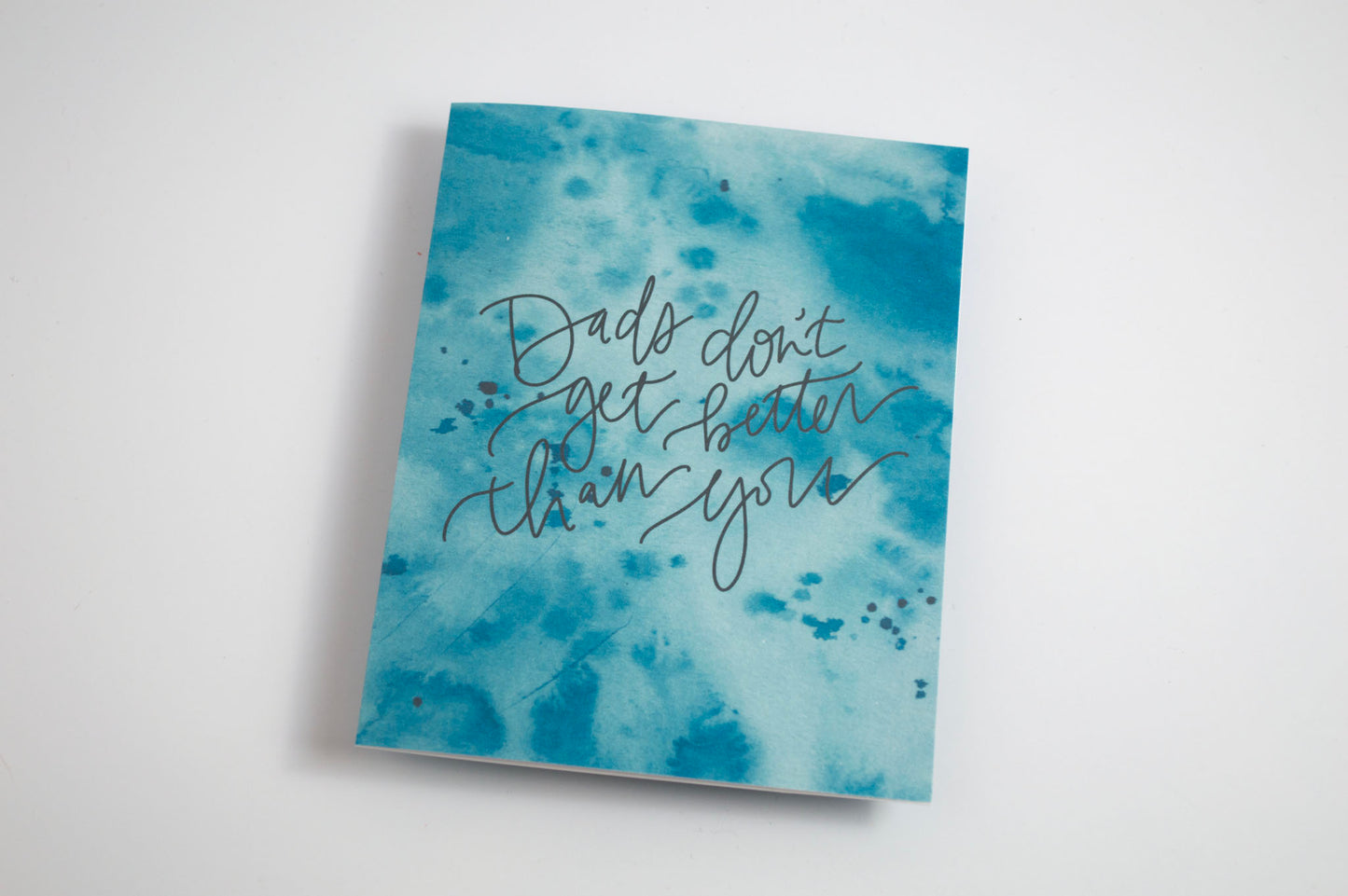 Dads Don't Get Better - Watercolor Card