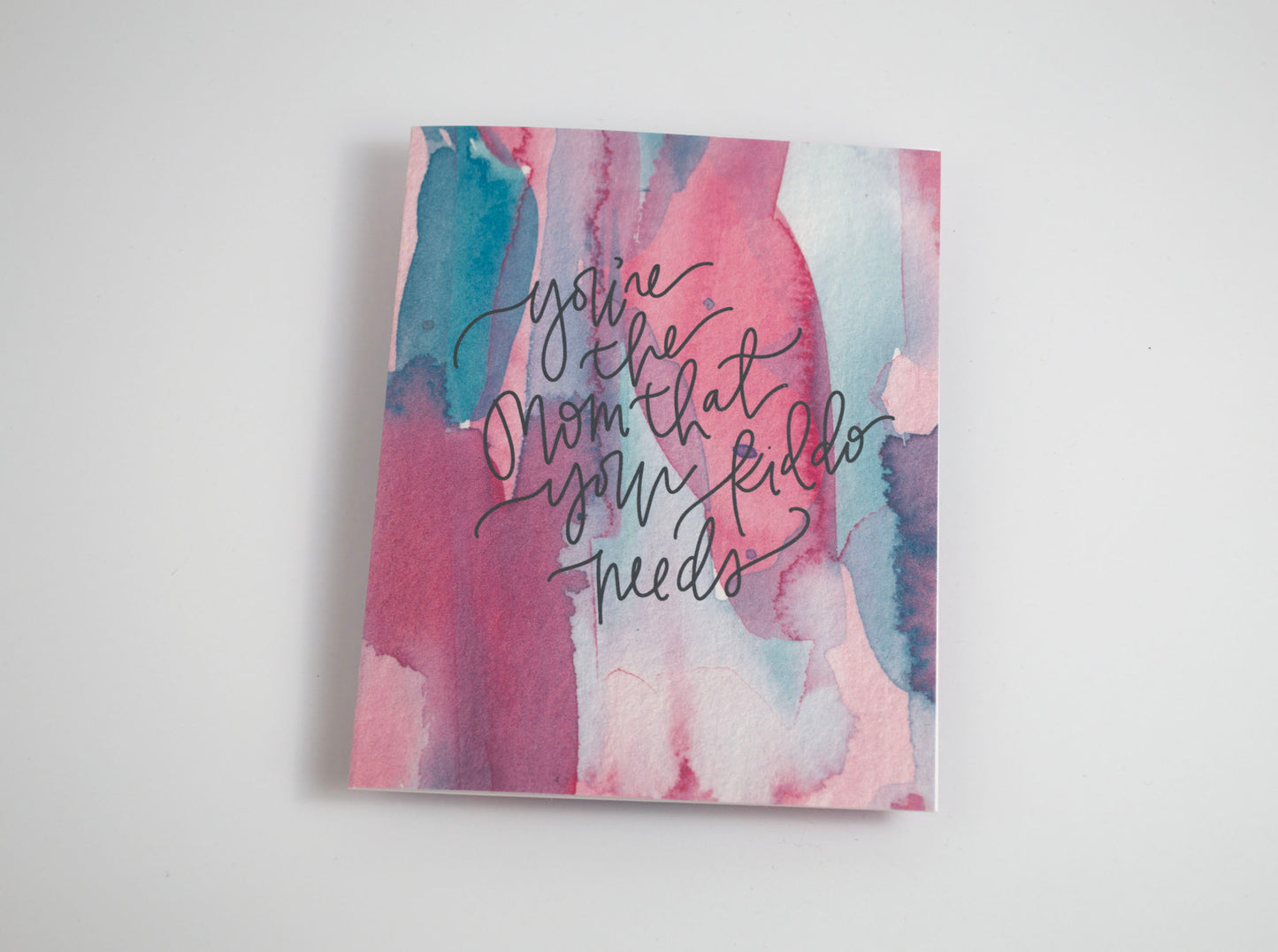 Mom Your Kiddo Needs - Watercolor Card
