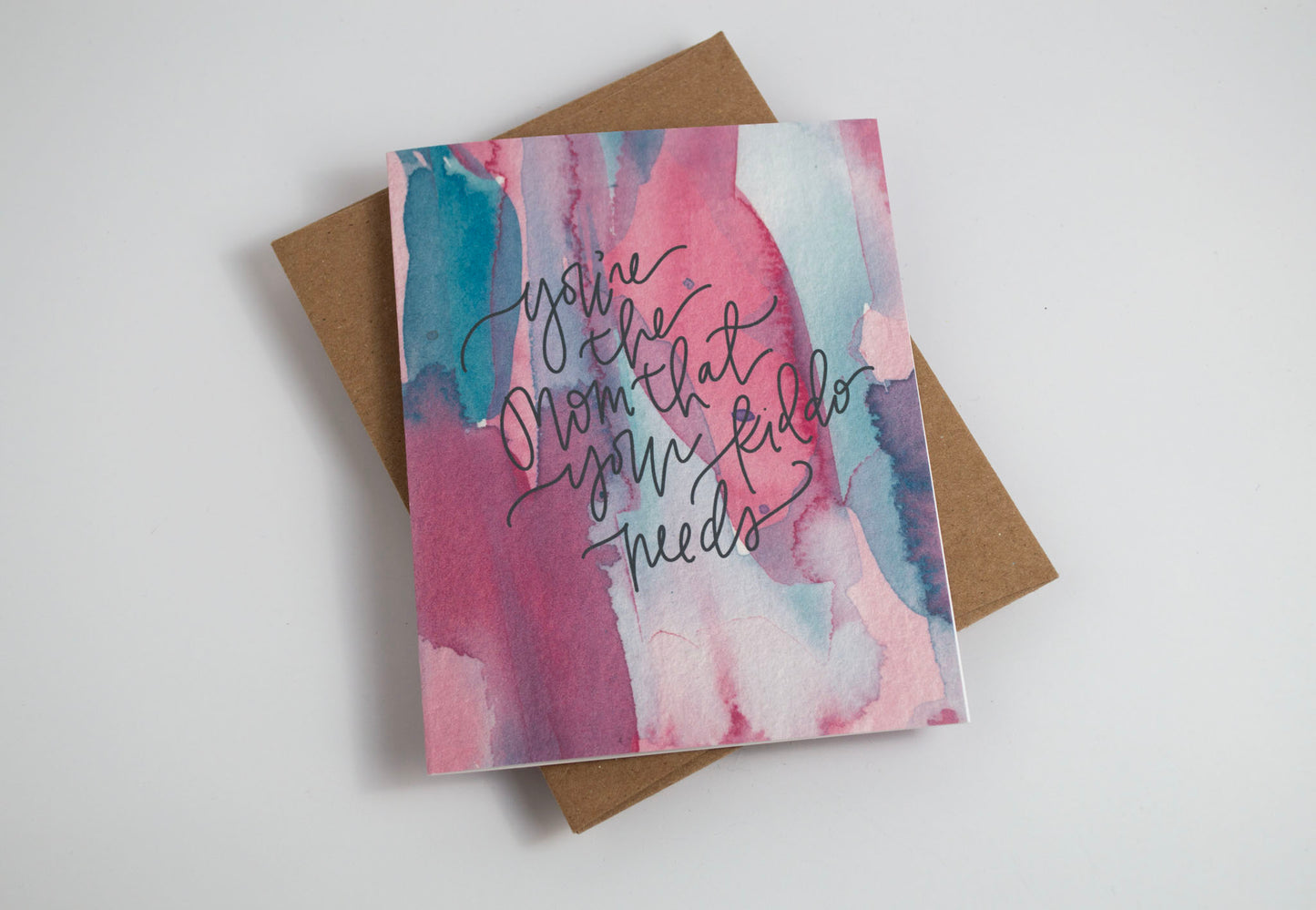Mom Your Kiddo Needs - Watercolor Card