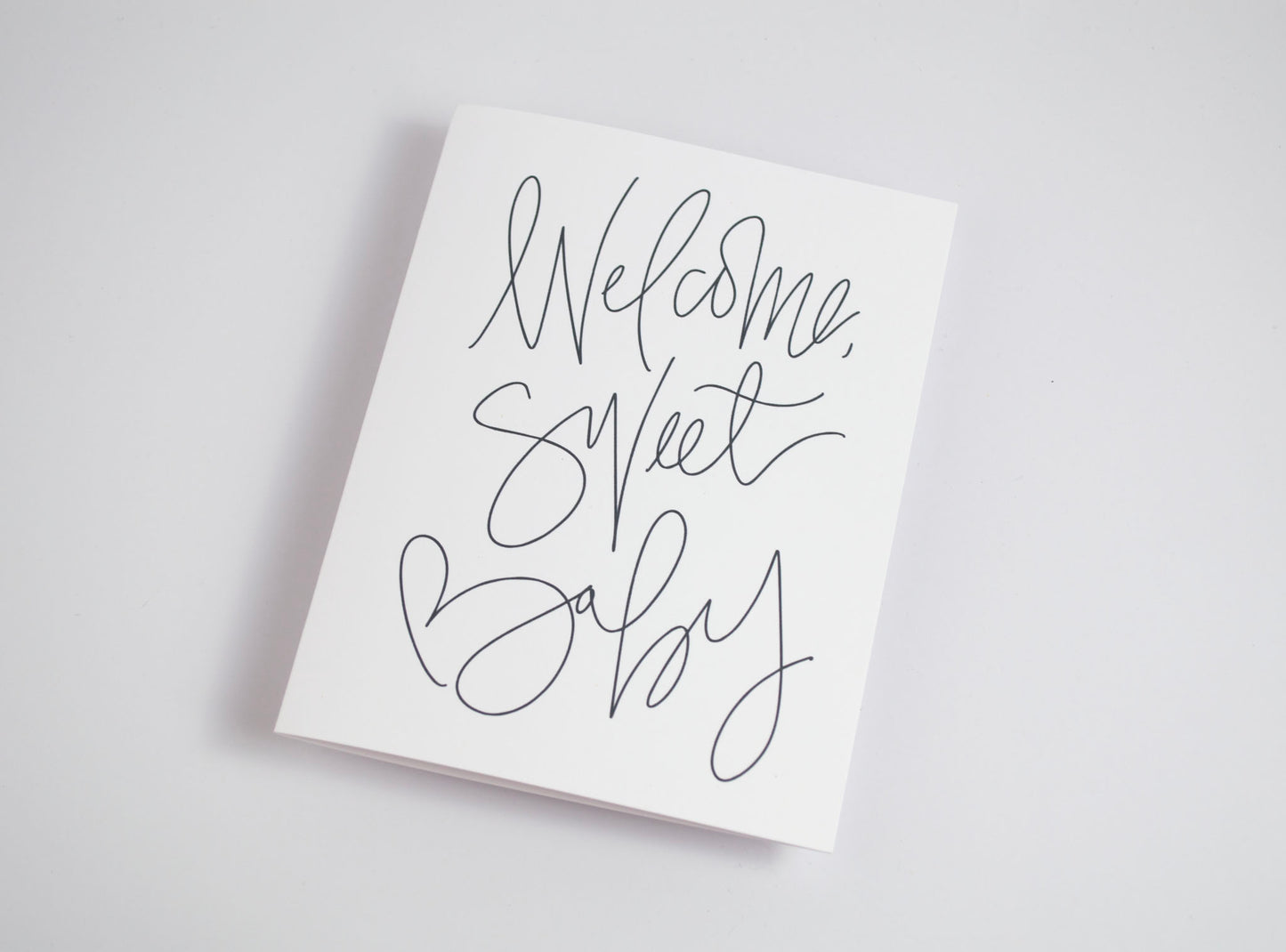Welcome Sweet Baby - Black & White Card