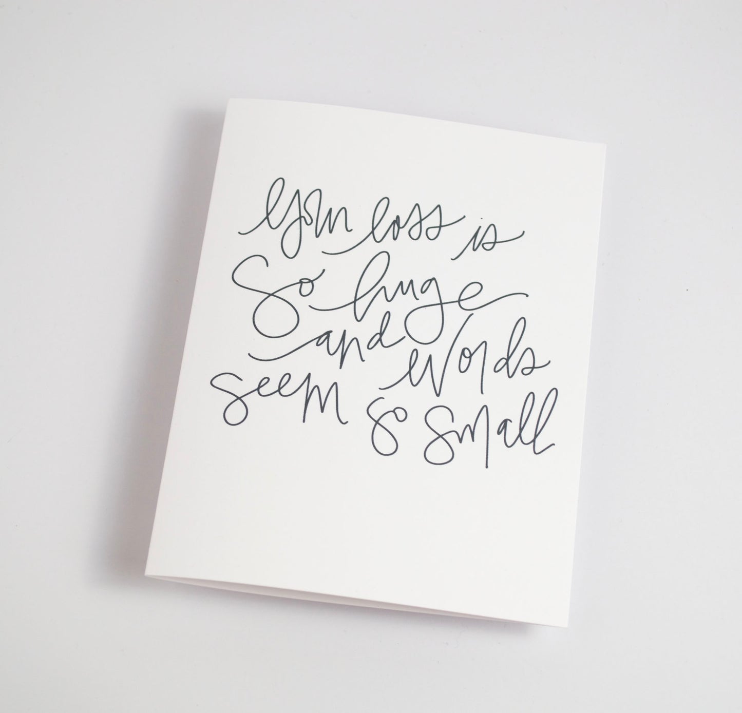 Your Loss Is So Huge - Black & White Card