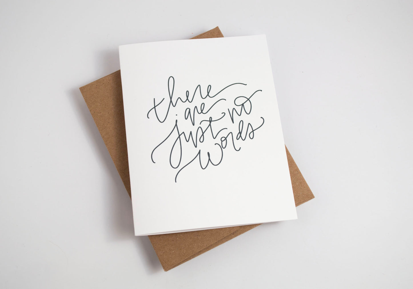 There Are Just No Words- Black & White Card