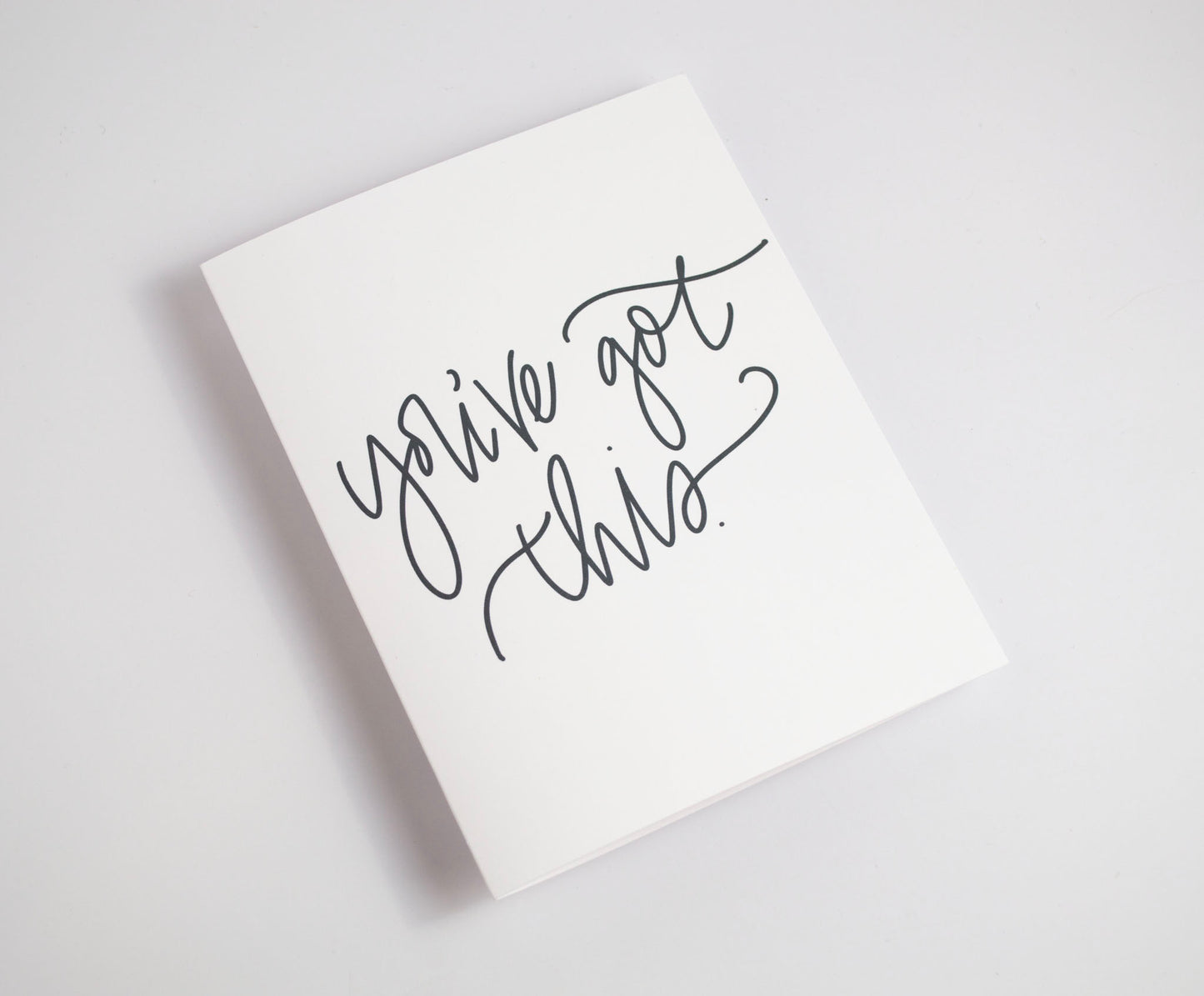 You've Got This - Black & White Card