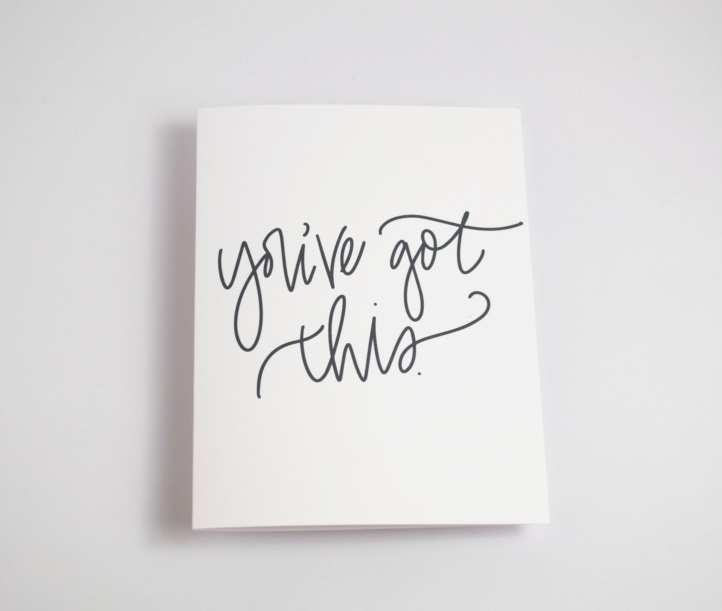 You've Got This - Black & White Card