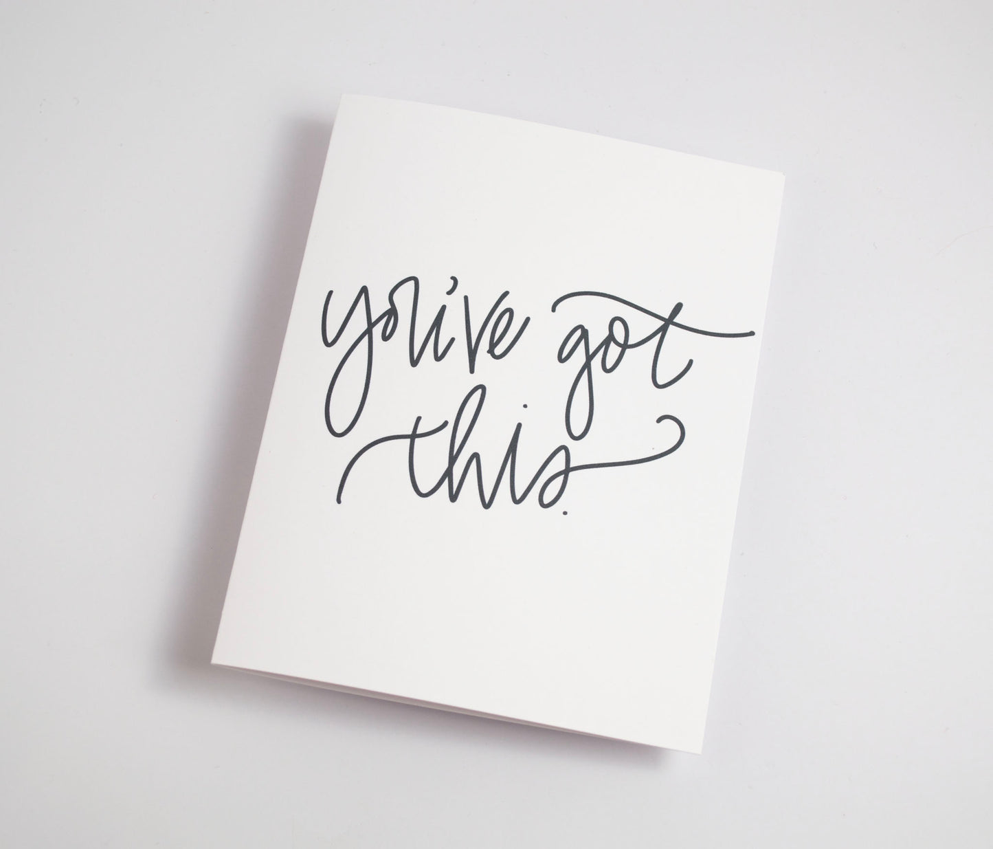 You've Got This - Black & White Card