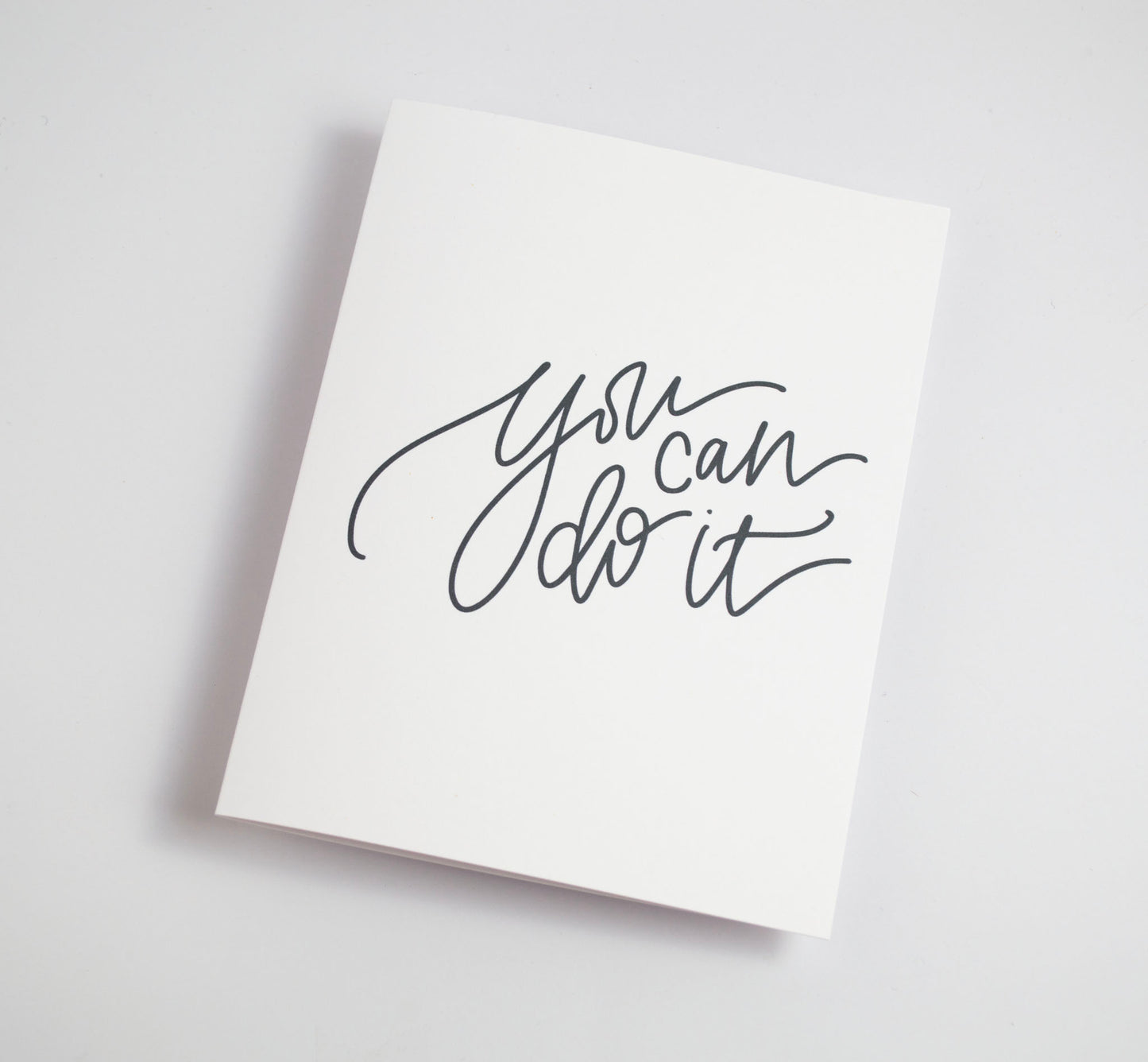 You Can Do It - Black & White Card
