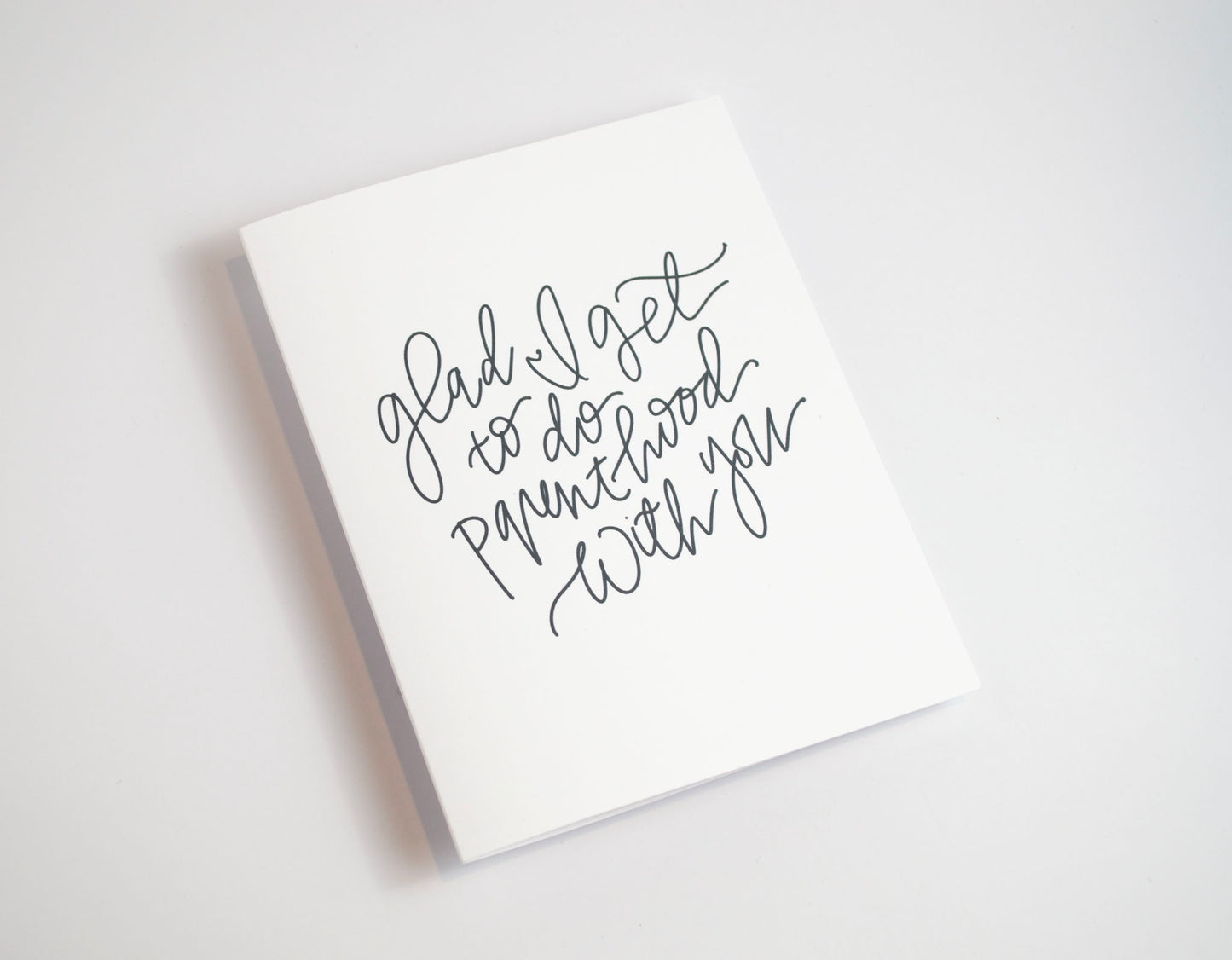 Do Parenthood With You - Black & White Card