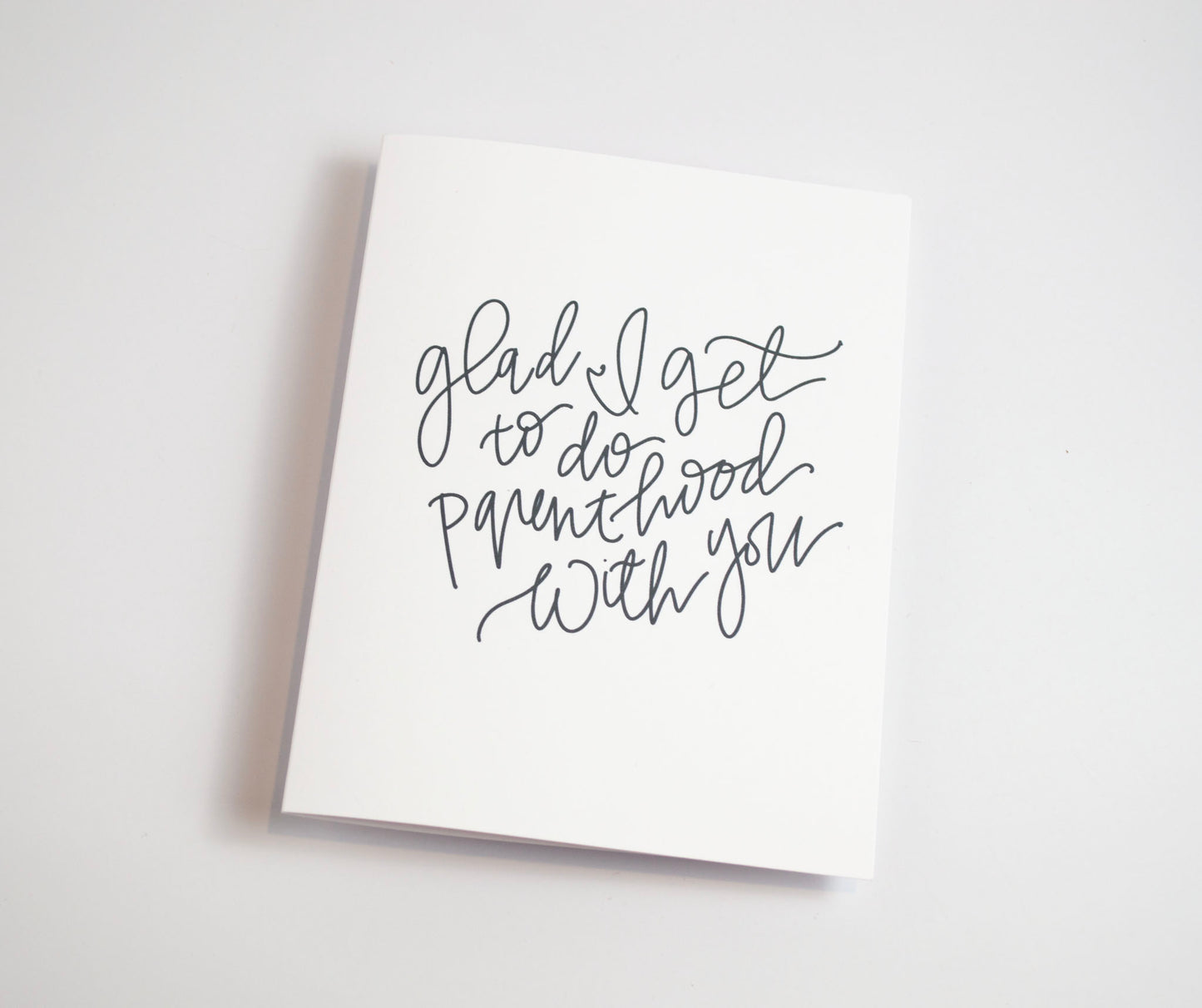 Do Parenthood With You - Black & White Card