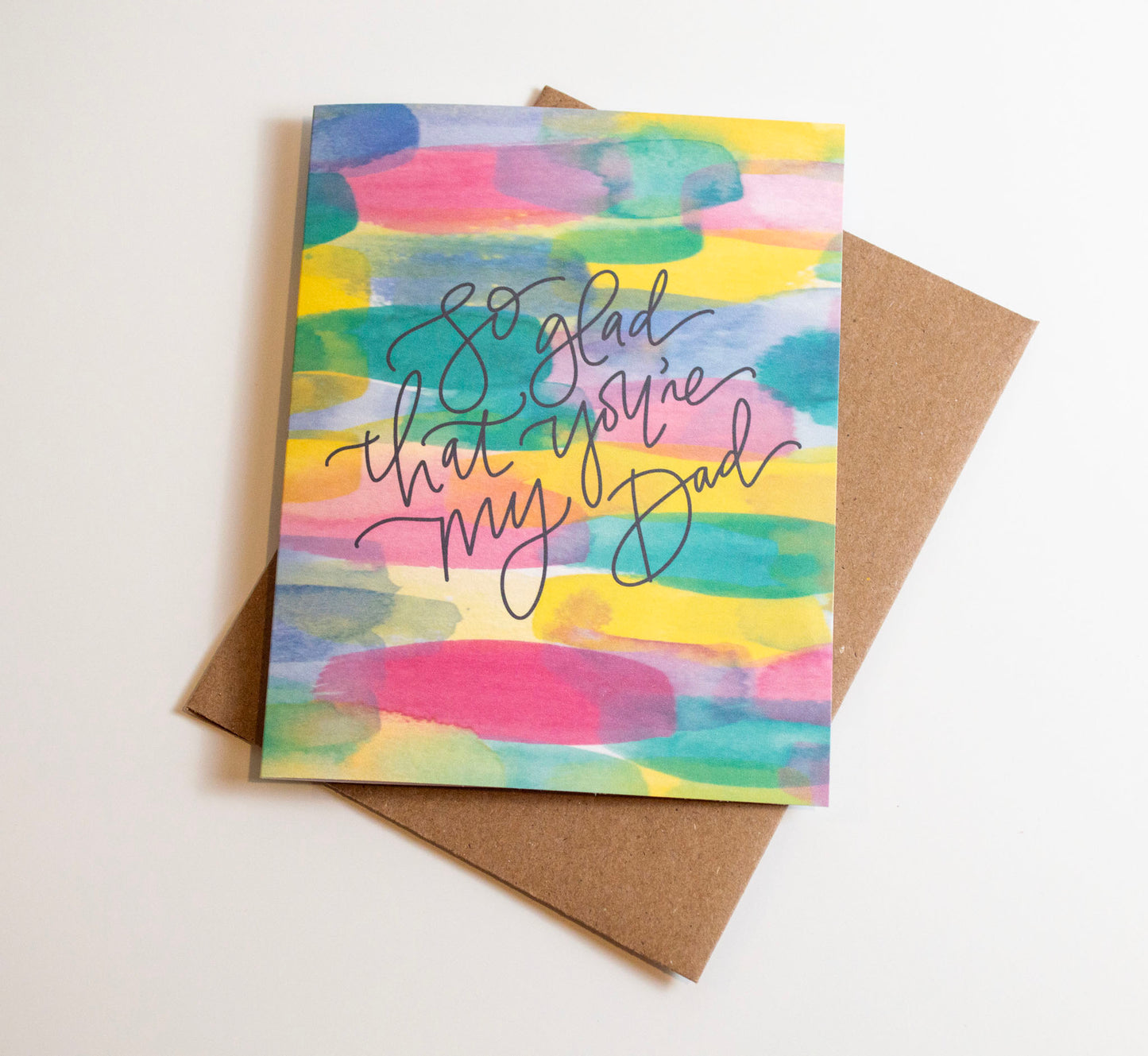So Glad That You’re My Dad - Watercolor Card