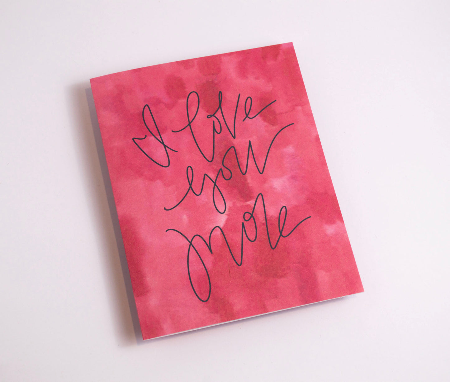 I Love You More - Watercolor Card