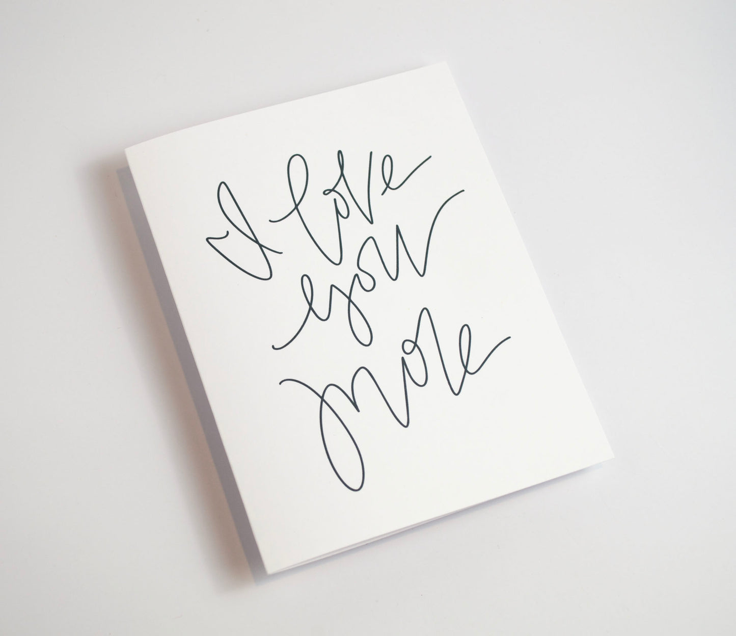 I Love You More - Black & White Card