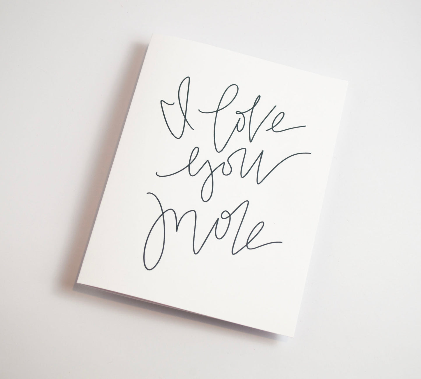 I Love You More - Black & White Card