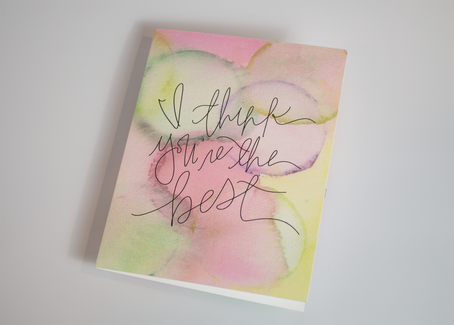 I Think You're Just the Best - Watercolor Card