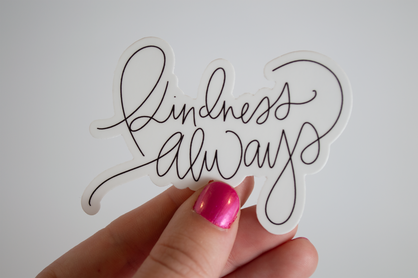 Kindness Always -Black & White Sticker