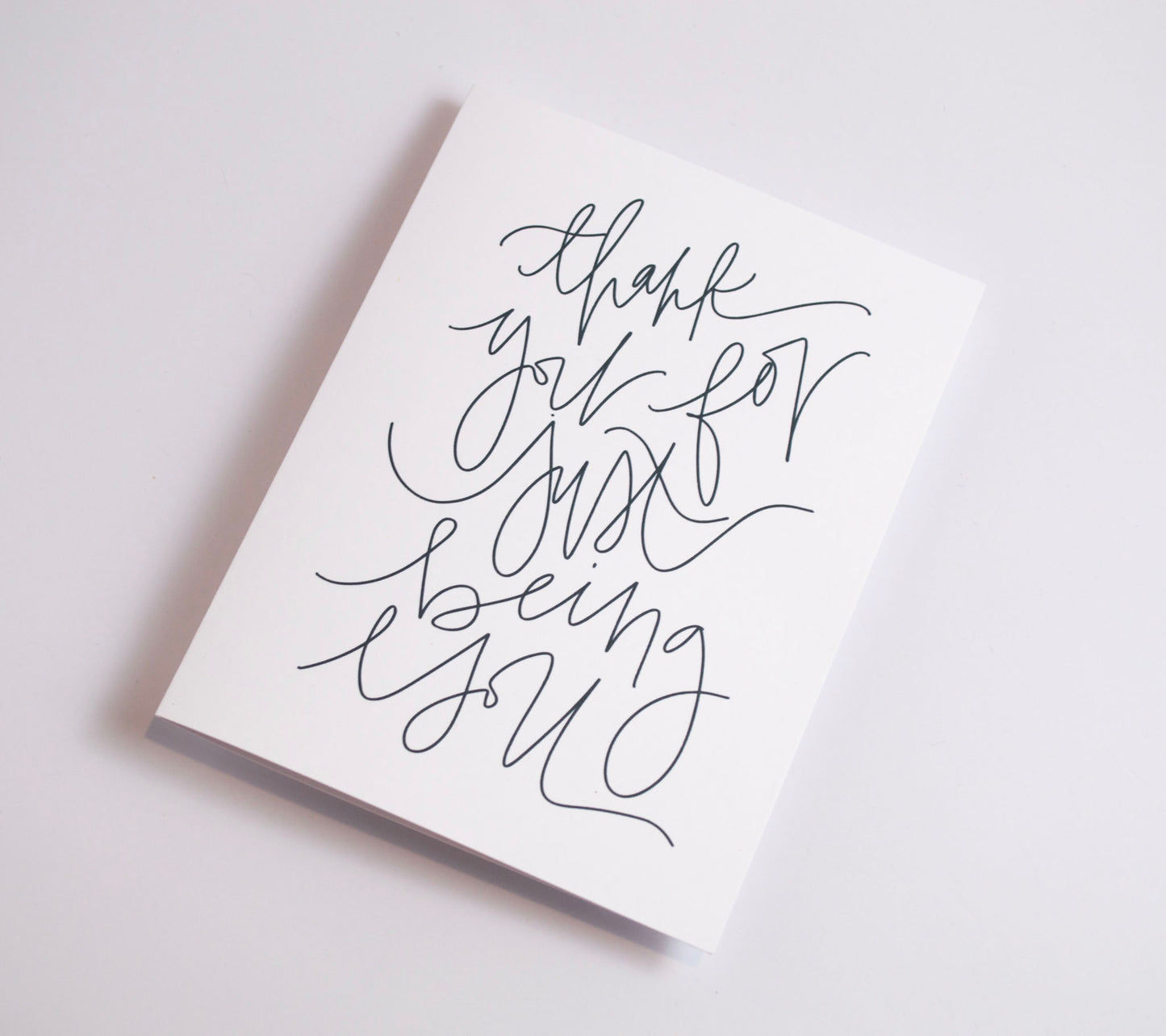 Thank You for Just Being You - Black & White Card