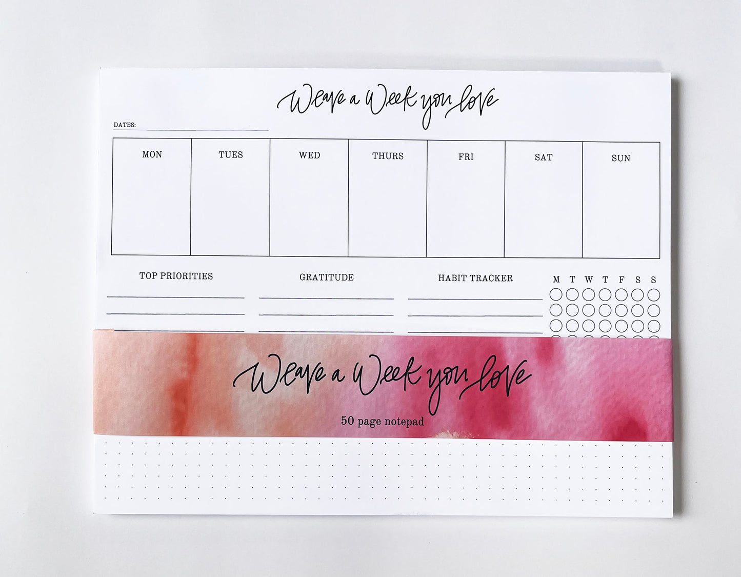 Weave a Week You Love- Weekly Planning Notepad