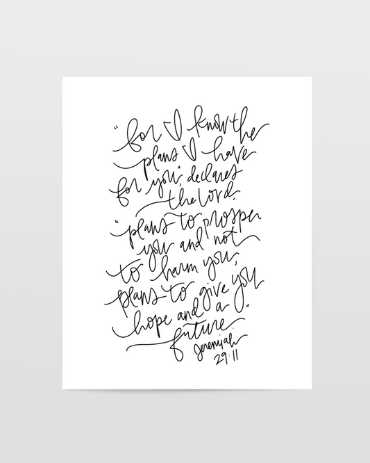 Jeremiah 29:11 - Black & White Art Print