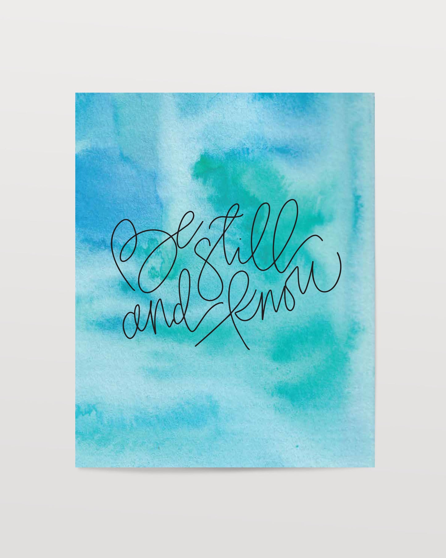 Be Still & Know - Watercolor Art Print