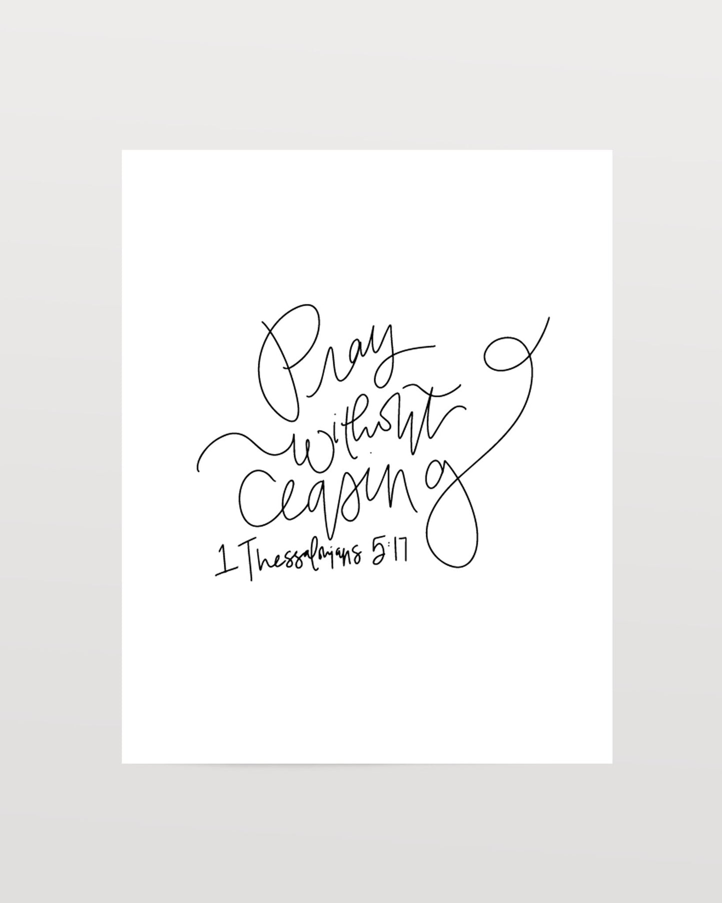 1 Thessalonians 5:17 - Black & White Art Print