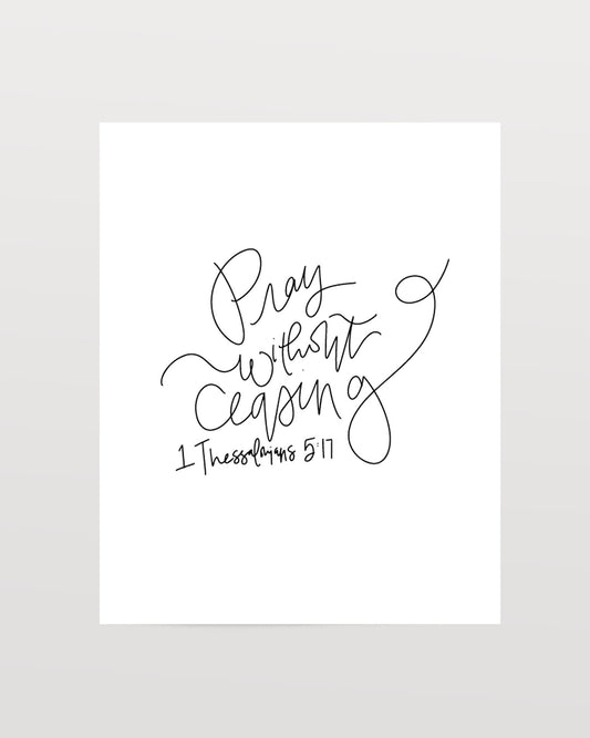 1 Thessalonians 5:17 - Black & White Art Print