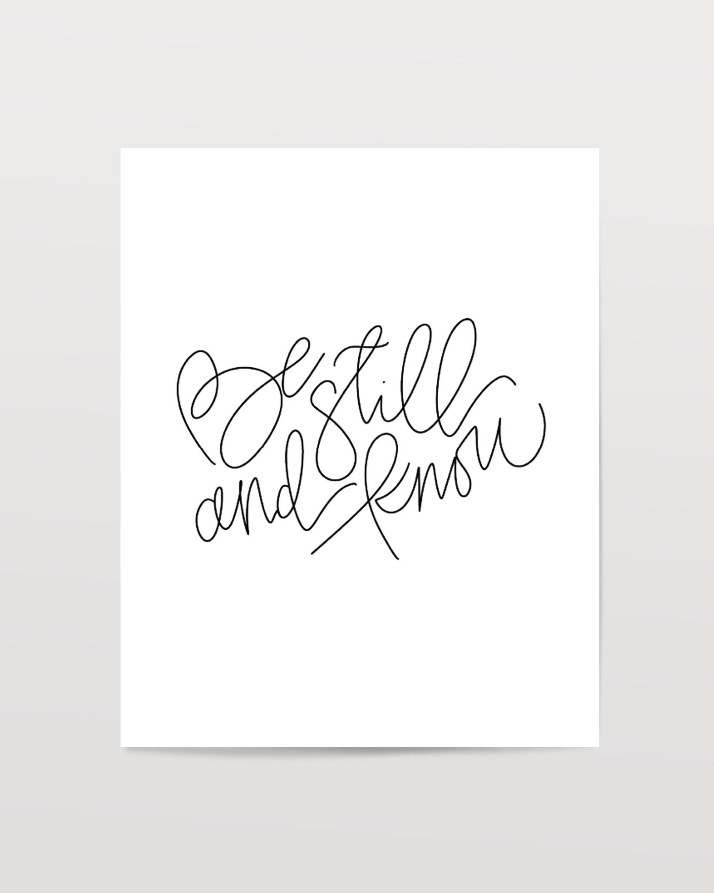 Be Still & Know - Black & White Art Print