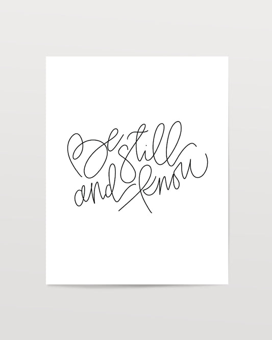 Be Still & Know - Black & White Art Print