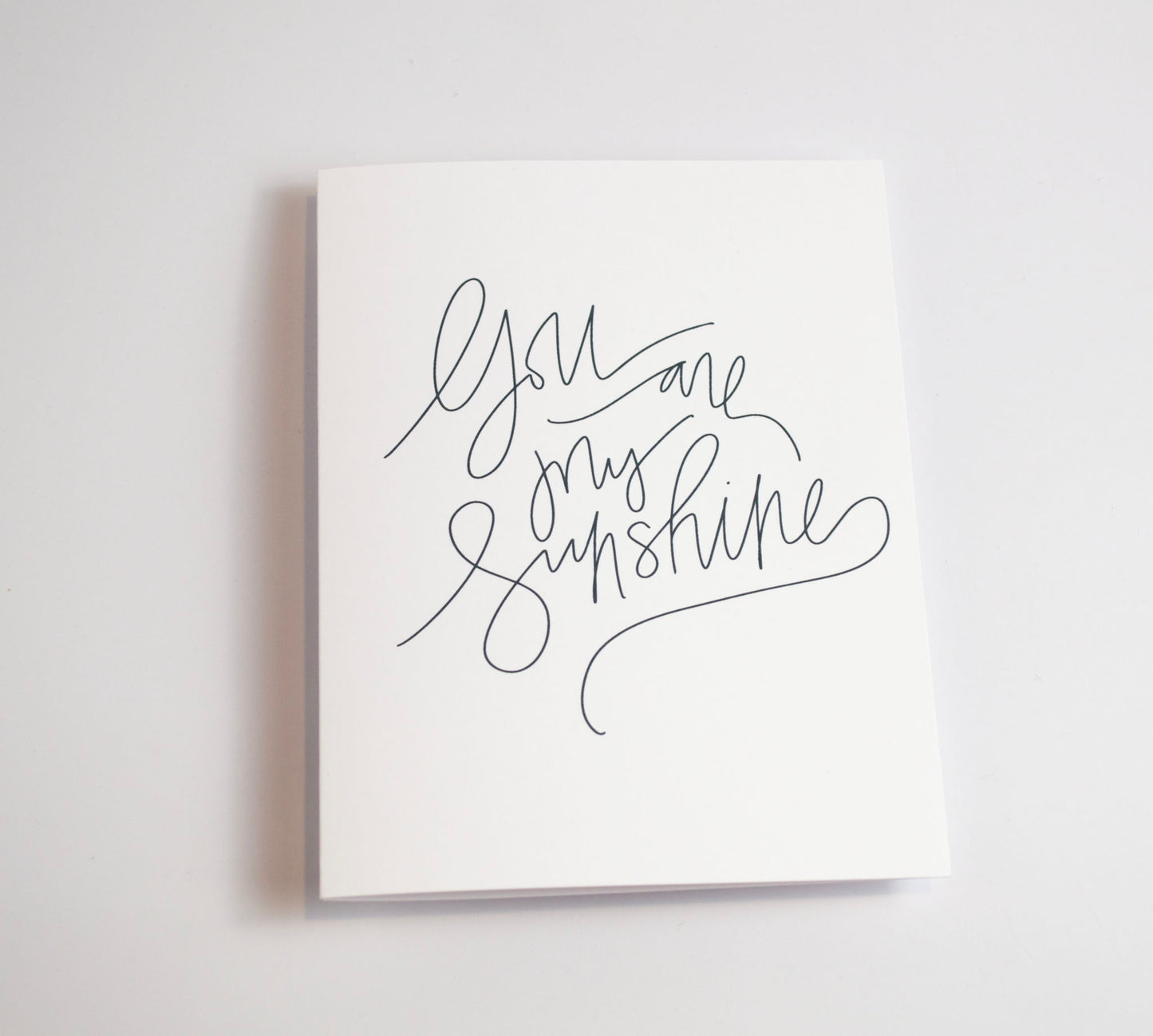 You Are My Sunshine - Black & White Card