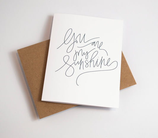 You Are My Sunshine - Black & White Card