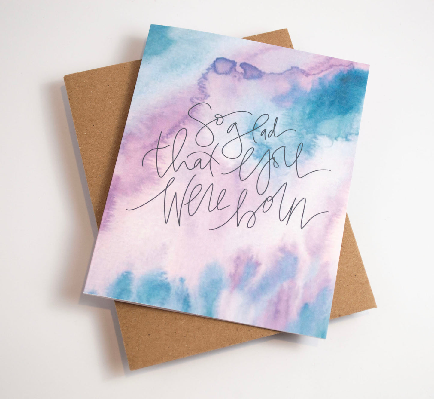 So Glad That You Were Born Watercolor Card