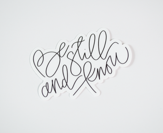 Be Still & Know - Black & White Sticker