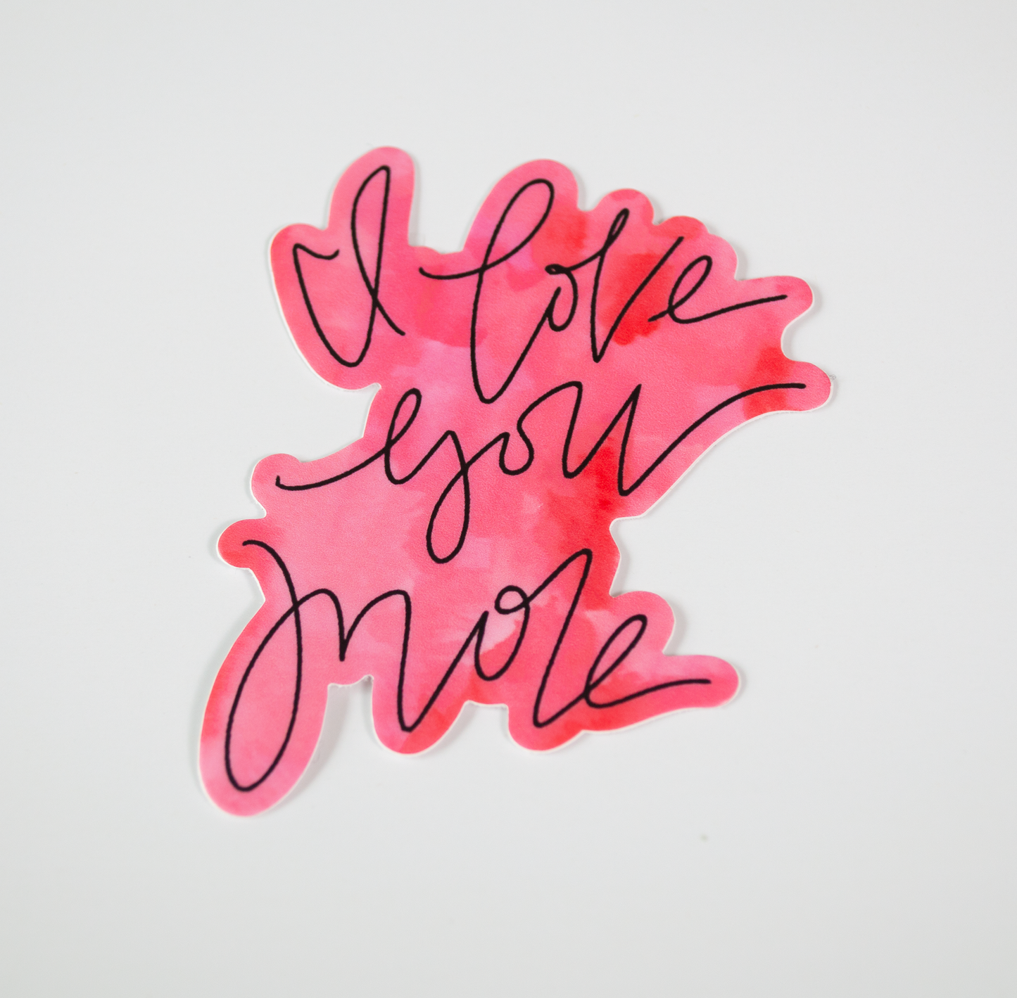 I Love You More - Watercolor Sticker