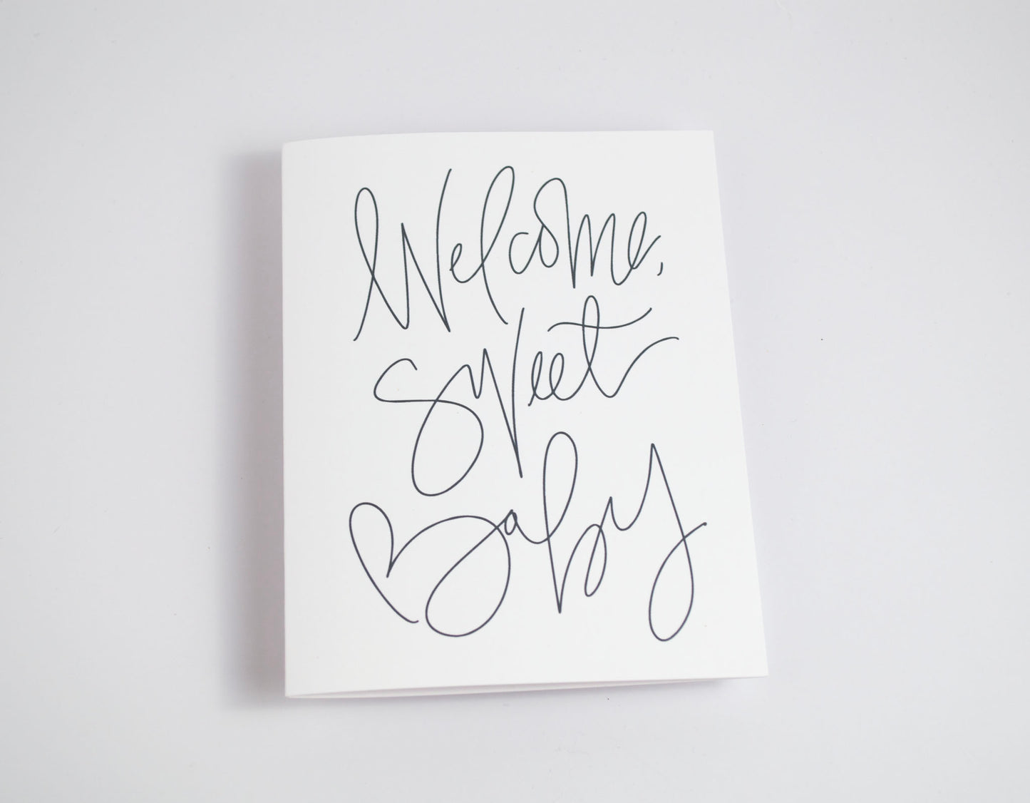 Welcome Sweet Baby - Black & White Card