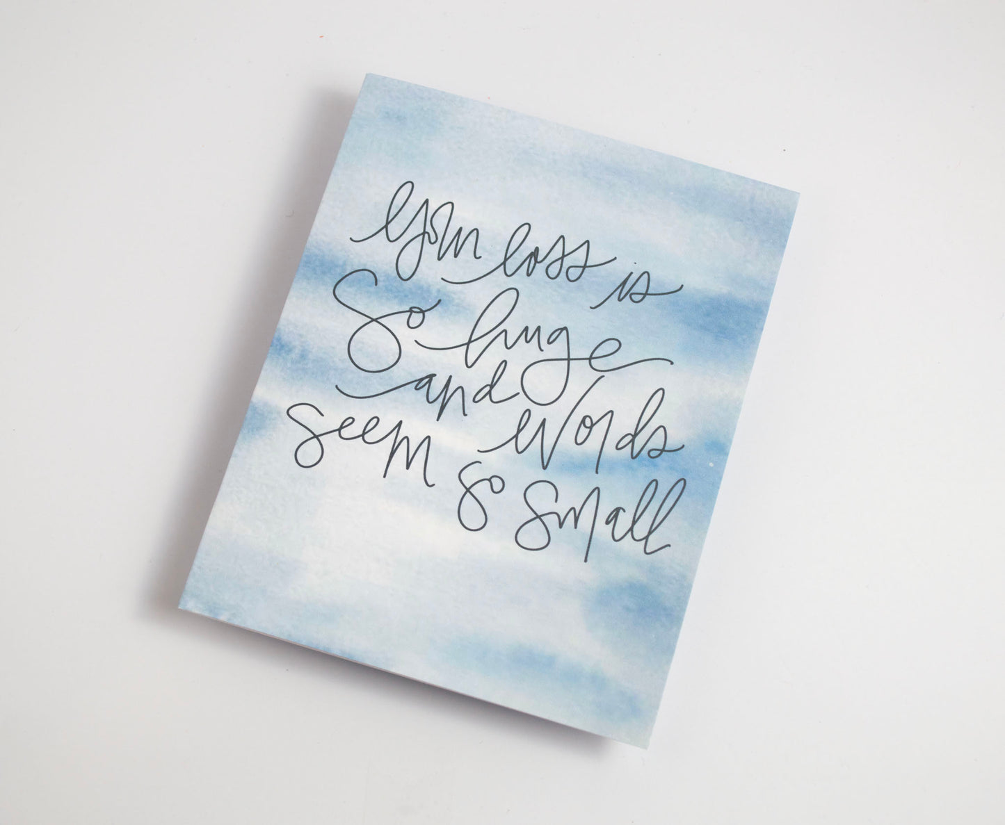 Your Loss Is So Huge - Watercolor Card