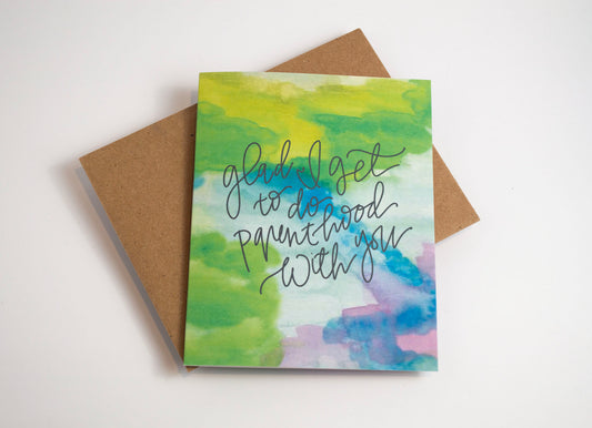 Do Parenthood With You - Watercolor Card