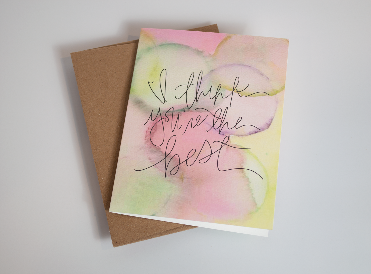 I Think You're Just the Best - Watercolor Card