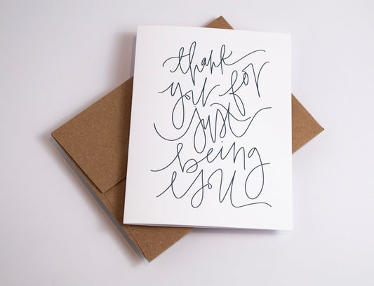 Thank You for Just Being You - Black & White Card