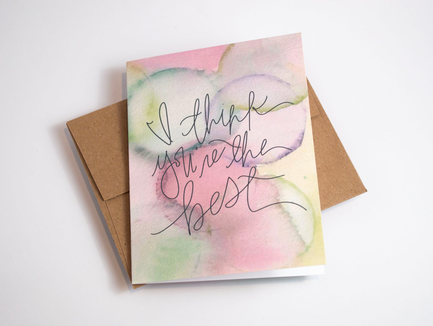 I Think You're Just the Best - Watercolor Card