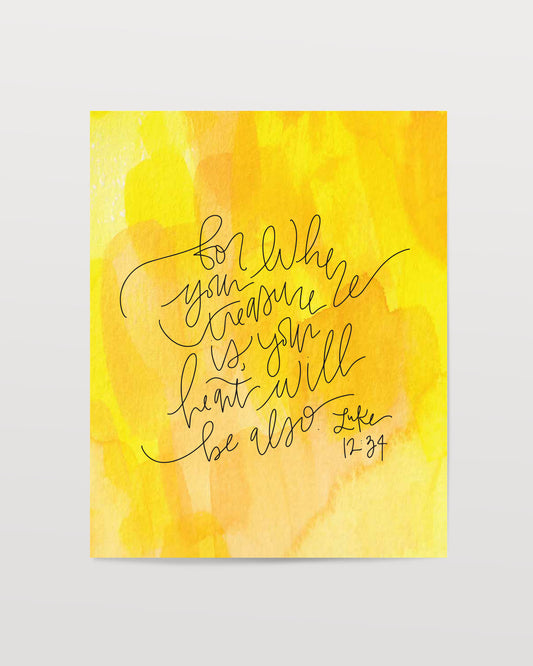 Luke 12:34 - Watercolor Art Print