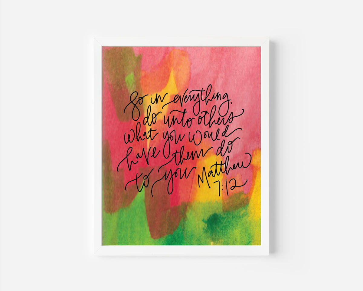 Matthew 7:12 - Watercolor Art Print