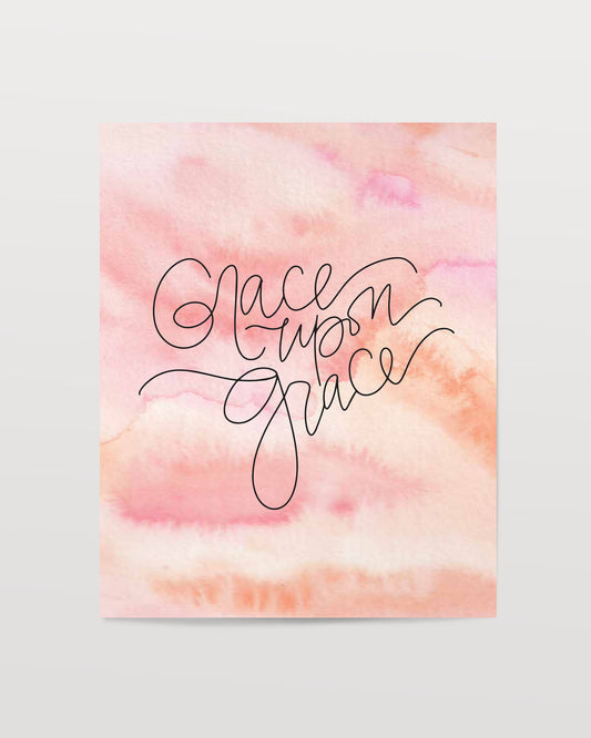 Grace Upon Grace - Watercolor Art Print