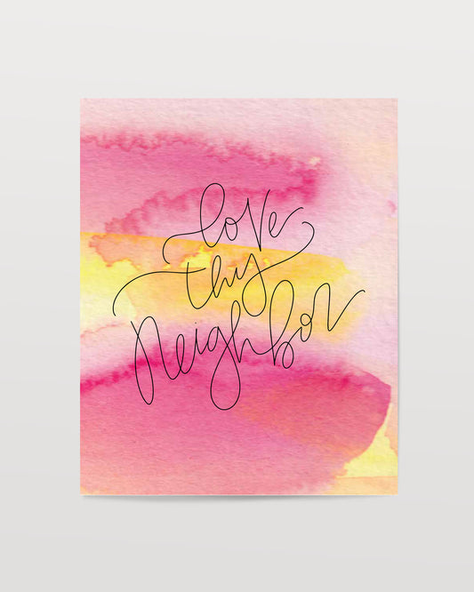 Love Thy Neighbor - Watercolor Art Print