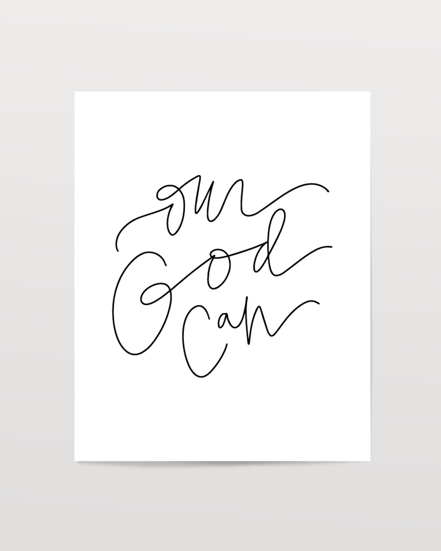Our God Can - Black & White Art Print