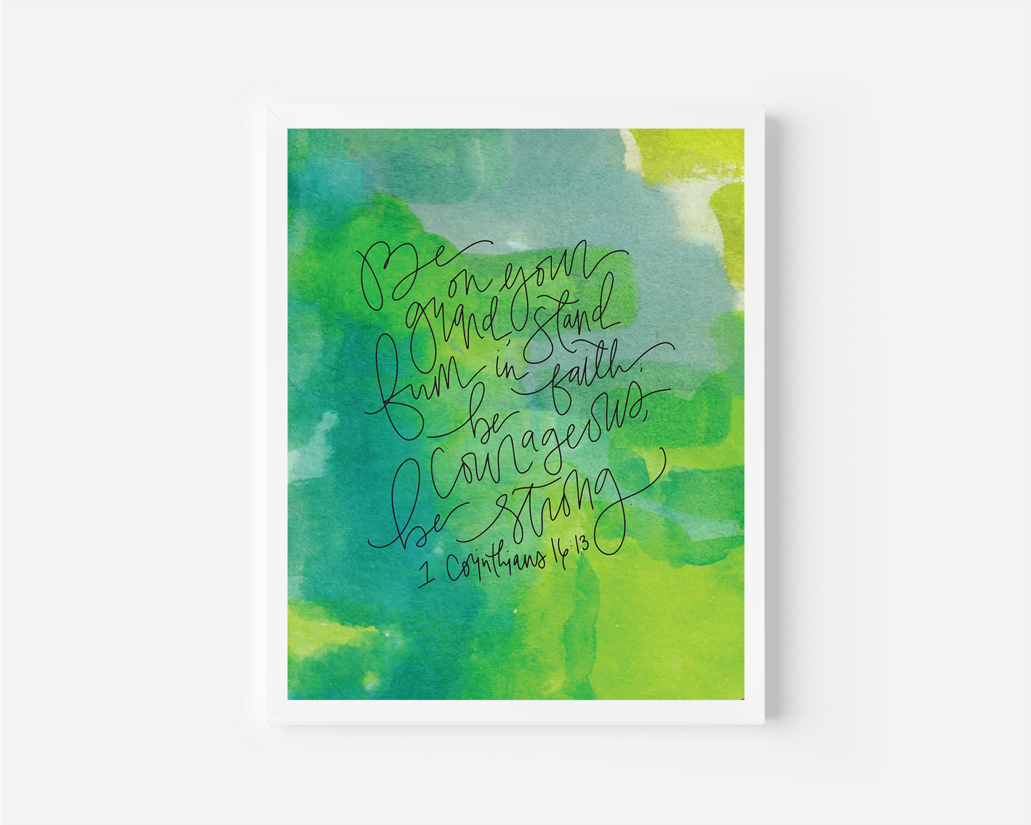 1 Corinthians 16:13 - Watercolor Art Print